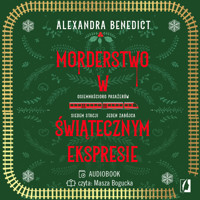 Morderstwo w świątecznym ekspresie - Benedict Alexandra - ebook + audiobook + książka