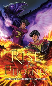 Rise of the Phoenix - Abdulaziz Mohammed Al Oraifan - ebook