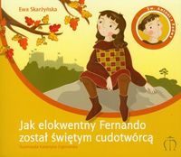 Jak elokwentny Fernando został świętym cudotwórcą - Skarżyńska Ewa - książka