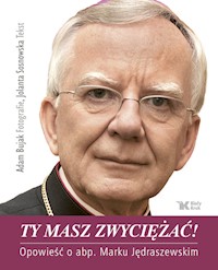 Ty masz zwyciężać! - Bujak Adam, Sosnowska Jolanta - książka