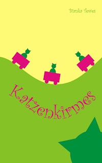 Katzenkirmes - Bianka Tewes - ebook