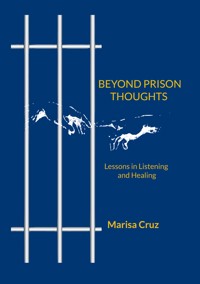BEYOND PRISON THOUGHTS - Marisa Cruz - ebook