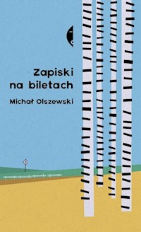 Zapiski na biletach - Michał Olszewski - książka