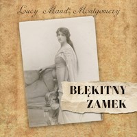 Błękitny zamek - Lucy Maud Montgomery - audiobook