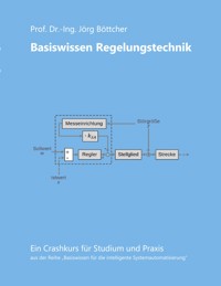 Basiswissen Regelungstechnik - Jörg Böttcher - ebook