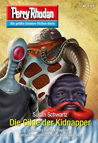 Perry Rhodan 3120: Die Gilde der Kidnapper -  Susan Schwartz - ebook