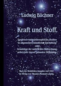Kraft und Stoff. - Ludwig Büchner - ebook