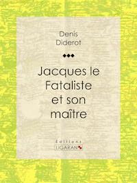 Jacques le Fataliste et son maître - Denis Diderot - ebook