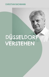 Düsseldorf verstehen - Christian Bachmann - ebook