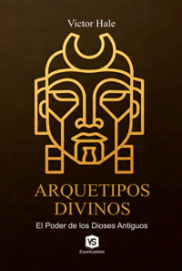 Arquetipos Divinos - Victor Hale /virginia Santos - ebook