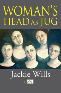 Woman's Head as Jug - Jackie Wills - ebook