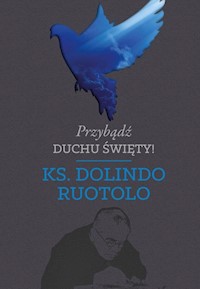 Przybądź Duchu Święty! - Ruotolo Dolindo - książka