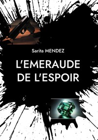 L'emeraude de l'espoir - Sarita Méndez - ebook
