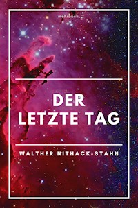 Der letzte Tag - Walther Nithack-Stahn - ebook