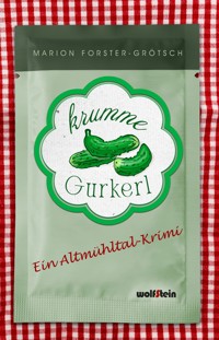 Krumme Gurkerl - Marion Forster-Grötsch - ebook