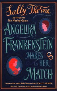 Angelika Frankenstein Makes Her Match - Sally Thorne - książka