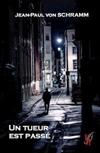 Un tueur est passé - Jean-Paul von Scramm - ebook