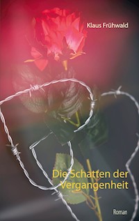 Die Schatten der Vergangenheit - Klaus Frühwald - ebook