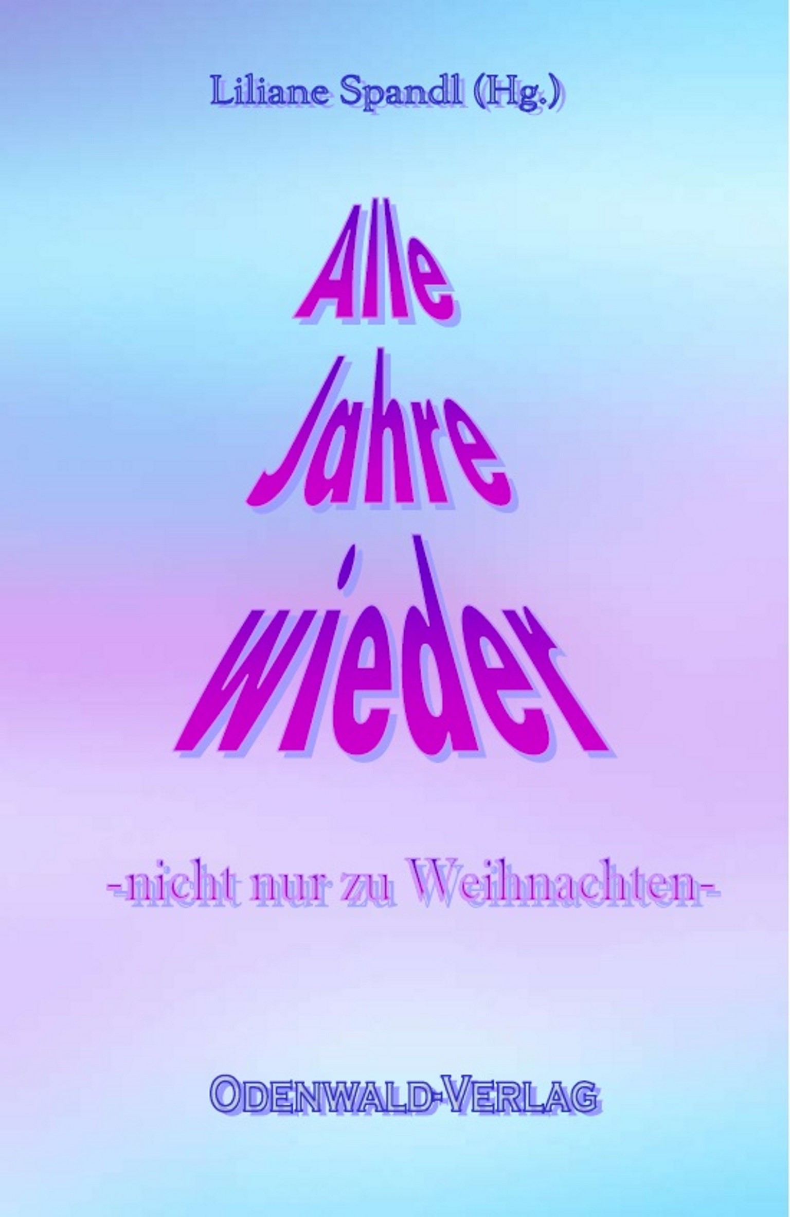 Alle Jahre wieder
