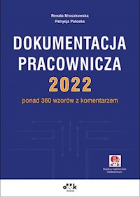 Dokumentacja pracownicza 2022 - Mroczkowska Renata, Potocka Patrycja - książka