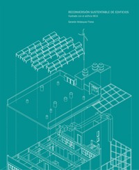 Reconversión sustentable de edificios - Gerardo Velázquez Flores - ebook