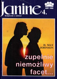 Janine (4). Zupełnie niemożliwy facet... - D. May Johnson - ebook