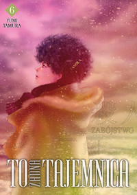 To żadna tajemnica #6 - Yumi Tamura - książka