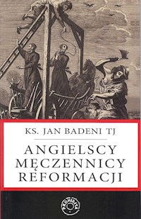 Angielscy męczennicy reformacji - Jan Badeni - książka