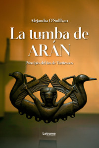 La tumba de Arán - Alejandra O´Sullivan - ebook