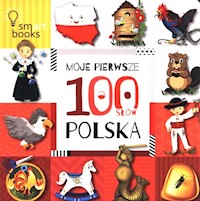 Moje Pierwsze 100 Słów Polska -  - książka