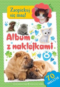 Zaopiekuj się mną Album z naklejkami 8 - - książka