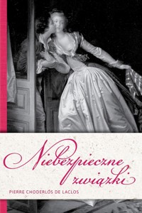 Niebezpieczne związki - Pierre Choderlos de Laclos - ebook + audiobook + książka