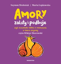 Amory, zaloty i podboje - Szymon Drobniak - audiobook