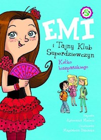 Emi i Tajny Klub Superdziewczyn Kółko hiszpańskiego - Mielech Agnieszka - książka