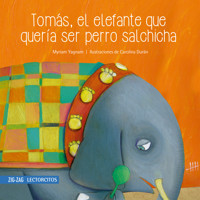 Tomás, el elefante que quería ser perro salchicha - Myriam Yagnam - ebook