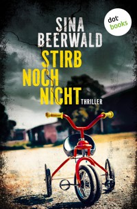 Stirb noch nicht - Sina Beerwald - ebook