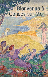 Bienvenue à Conces-sur-Mer - Isaac Côté - ebook