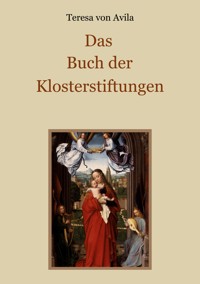 Das Buch der Klosterstiftungen - Teresa von Avila - ebook