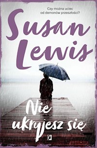 Nie ukryjesz się - Susan Lewis - książka