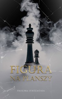 Figura na planszy - Stróżańska Paulina - ebook + książka