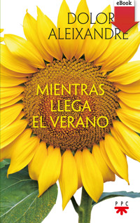Mientras llega el verano - Dolores Aleixandre Parra - ebook