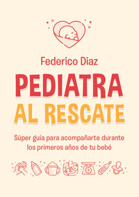 Pediatra al rescate - Federico Diaz - ebook