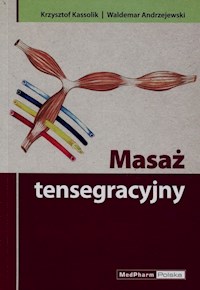 Masaż tensegracyjny - Kassolik Krzysztof, Andrzejewski Waldemar - książka