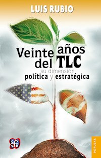 Veinte años del TLC - Luis Rubio - ebook