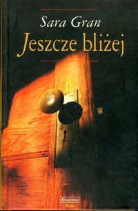 Jeszcze bliżej - Gran Sara - ebook + książka