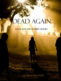 Dead Again (Book #1 in the Zombie Diaires) - George Magnum - ebook