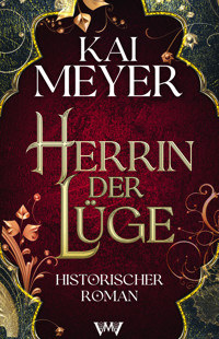 Herrin der Lüge - Kai Meyer - ebook