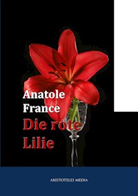 Die Rote Lilie - Anatole France - ebook