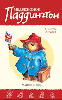 Медвежонок Паддингтон в центре Лондона. Кн.8 - Бонд Майкл - ebook