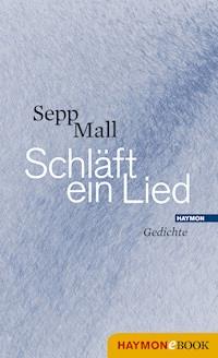 Schläft ein Lied - Sepp Mall - ebook